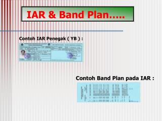 IAR &amp; Band Plan…..