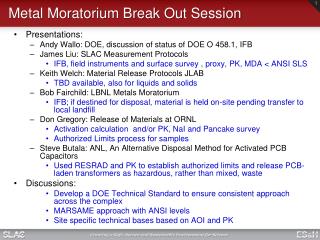 Metal Moratorium Break Out Session