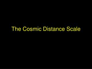 The Cosmic Distance Scale