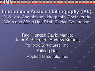 Rudi Hendel; David Markle; John S. Petersen; Andrew Barada; Periodic Structures, Inc.