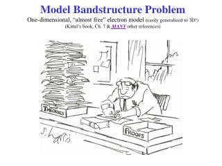 One-Dimensional, “Almost Free” Electron Model