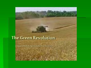 A Watershed in Agricultural Production
