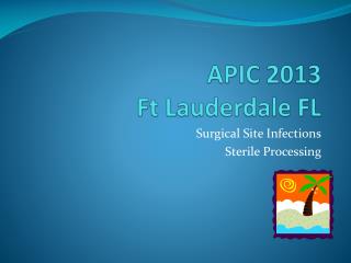 APIC 2013 Ft Lauderdale FL