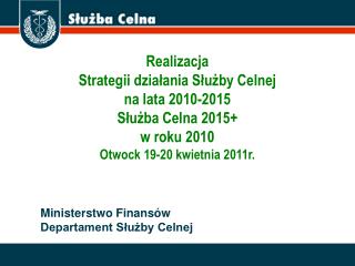 Ministerstwo Finansów Departament Służby Celnej