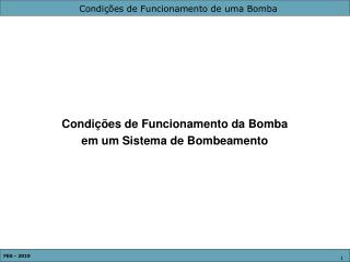 Condições de Funcionamento da Bomba em um Sistema de Bombeamento