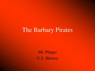 The Barbary Pirates