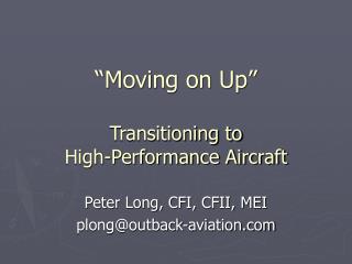 “Moving on Up” Transitioning to High-Performance Aircraft