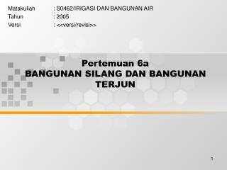 Pertemuan 6a BANGUNAN SILANG DAN BANGUNAN TERJUN