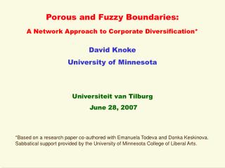 Porous and Fuzzy Boundaries: A Network Approach to Corporate Diversification* David Knoke