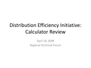 Distribution Efficiency Initiative: Calculator Review