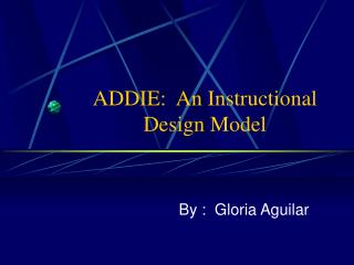 ADDIE: An Instructional Design Model