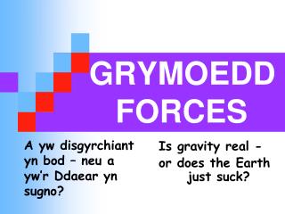 GRYMOEDD FORCES