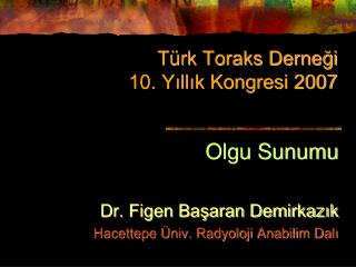 Türk Toraks Derneği 10. Yıllık Kongresi 2007