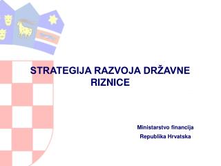 STRATEGIJA RAZVOJA DRŽAVNE RIZNICE