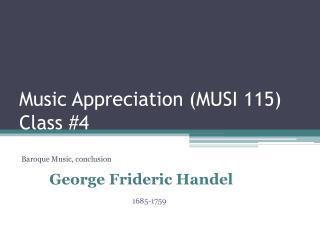 Music Appreciation (MUSI 115) Class #4