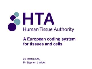 A European coding system for tissues and cells