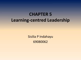 CHAPTER 5 Learning-centred Leadership