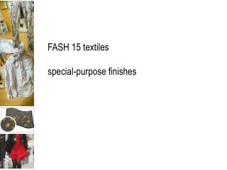 FASH 15 textiles special-purpose finishes