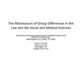 The Mismeasure of Group Differences in the Law and the Social and Medical Sciences