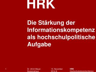 Die Stärkung der Informationskompetenz als hochschulpolitische Aufgabe