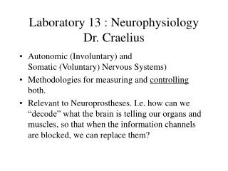 Laboratory 13 : Neurophysiology Dr. Craelius