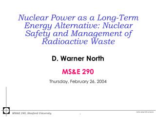 D. Warner North MS&amp;E 290 Thursday, February 26, 2004