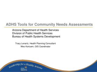 Tracy Lenartz, Health Planning Consultant Wes Kortuem, GIS Coordinator