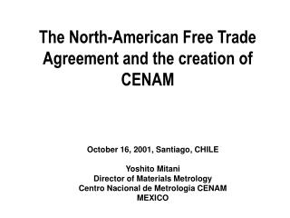 The North-American Free Trade Agreement and the creation of CENAM