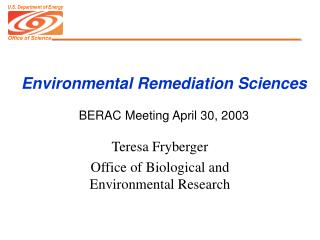 Environmental Remediation Sciences BERAC Meeting April 30, 2003