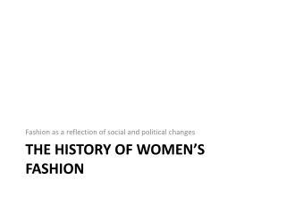 The History of Women’s Fashion