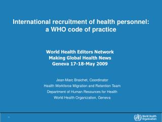 International recruitment of health personnel: a WHO code of practice
