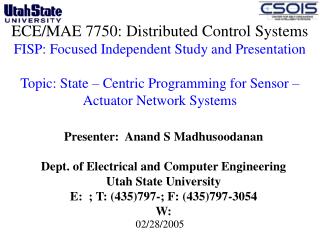 Presenter: Anand S Madhusoodanan Dept. of Electrical and Computer Engineering