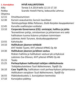 1. Kurssijakso HYVÄ HALLINTOTAPA Aika 		Torstai 3.4.2014 kello 12.15-17.10