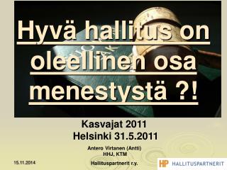 Hyvä hallitus on oleellinen osa menestystä ?!