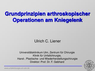 Grundprinzipien arthroskopischer Operationen am Kniegelenk