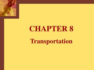 CHAPTER 8 Transportation