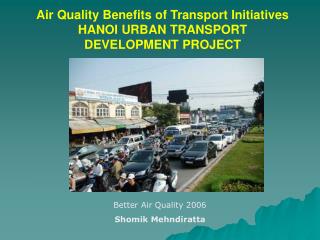 Air Quality Benefits of Transport Initiatives HANOI URBAN TRANSPORT DEVELOPMENT PROJECT