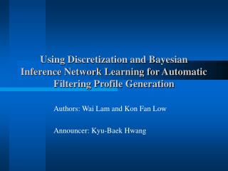 Authors: Wai Lam and Kon Fan Low Announcer: Kyu-Baek Hwang