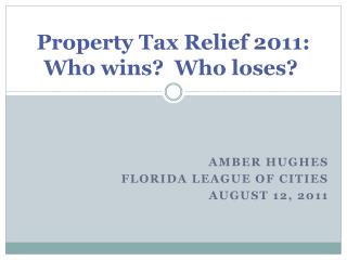 Property Tax Relief 2011: Who wins?  Who loses? 