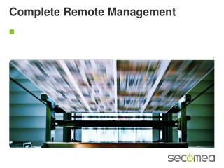 Complete Remote Management