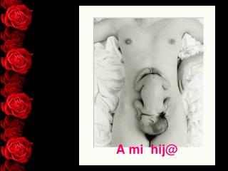 A mi  hij@