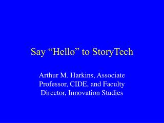 Say “Hello” to StoryTech