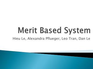 Merit Based System