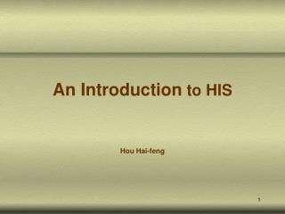 An Introduction to HIS