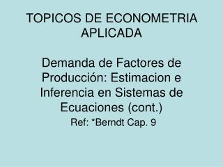 Ref: *Berndt Cap. 9
