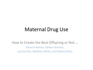 Maternal Drug Use