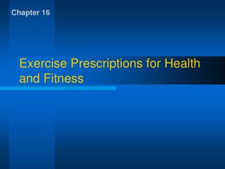 Exercise Prescriptions for Health and Fitness