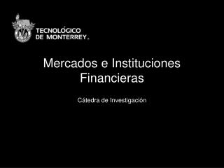 Mercados e Instituciones Financieras