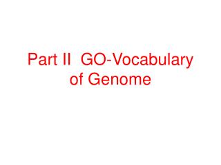 Part II GO-Vocabulary of Genome