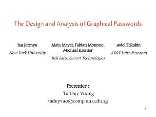 The Design and Analysis of Graphical Passwords